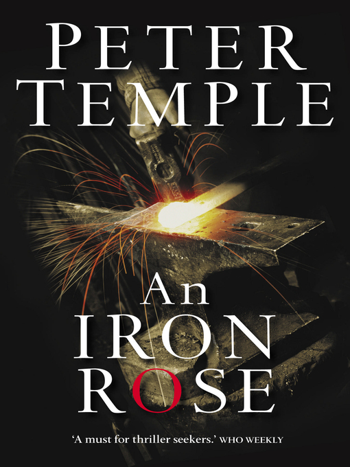 Title details for An Iron Rose by Peter Temple - Available